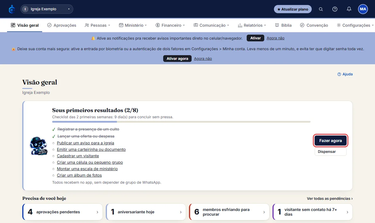 Clique em cada item (ou em "Fazer agora") para ir direto à tela certa. O item ganha ✓ quando a ação é feita e 