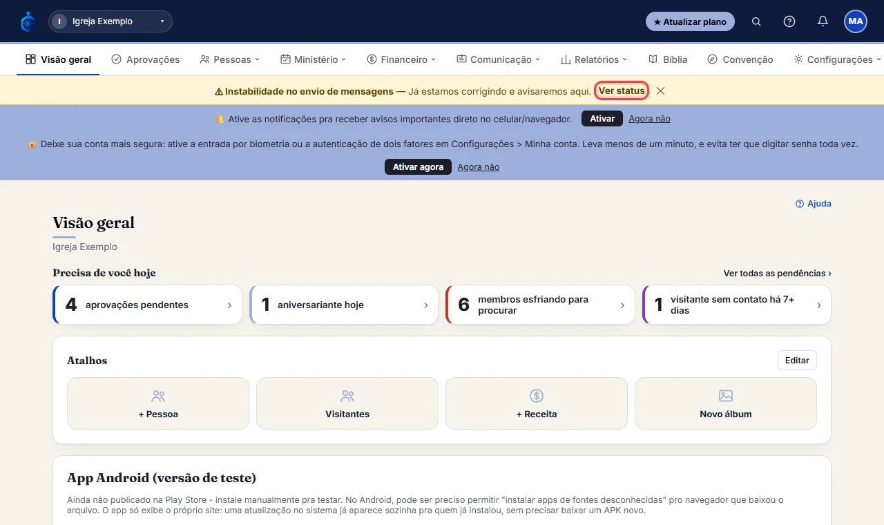 Se houver instabilidade no serviço, aparece uma faixa amarela no topo com o aviso e o link "Ver status". Cliqu