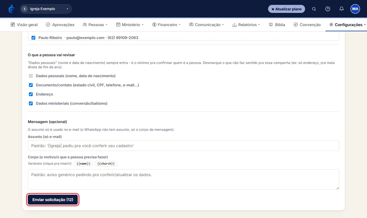 Clique em "Enviar solicitação (N)" - cada uma recebe um link válido por 24h pra rever/corrigir os próprios dad