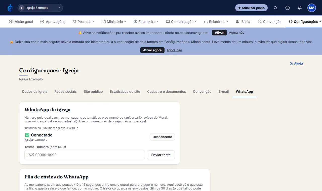 Vá em Configurações > Igreja > WhatsApp (aparece se o plano incluir WhatsApp). Use um número só da igreja, não